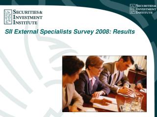 SII External Specialists Survey 2008: Results