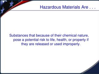 Hazardous Materials Are . . .