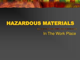 HAZARDOUS MATERIALS