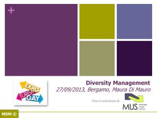 Diversity Management 27/09/2013, Bergamo, Maura Di Mauro
