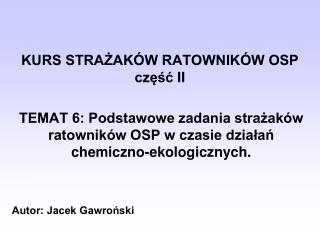 KURS STRAŻAKÓW RATOWNIKÓW OSP część II