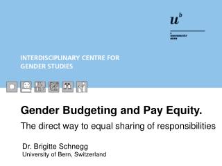 Gender Budgeting and Pay Equity. The direct way to equal sharing of responsibilities