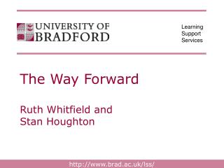 The Way Forward Ruth Whitfield and Stan Houghton