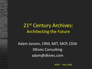 21 st Century Archives: Architecting the Future