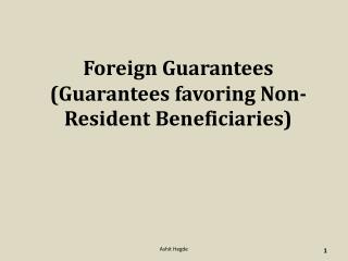 Foreign Guarantees (Guarantees favoring Non-Resident Beneficiaries)