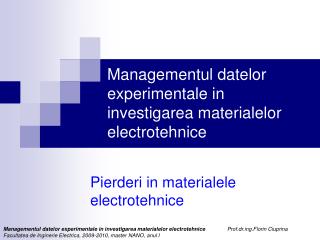 Managementul datelor experimentale in investigarea materialelor electrotehnice