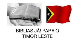 BIBLIAS JÁ! PARA O TIMOR LESTE