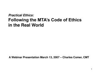 Practical Ethics: Following the MTA’s Code of Ethics in the Real World