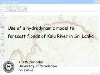 Use of a hydrodynamic model to forecast floods of Kalu River in Sri Lanka