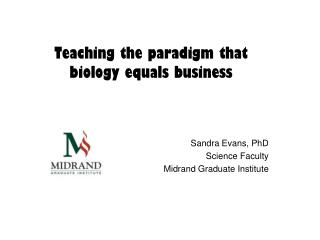 Teaching the paradigm that biology equals business