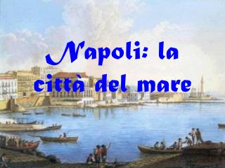 Napoli: la città del mare