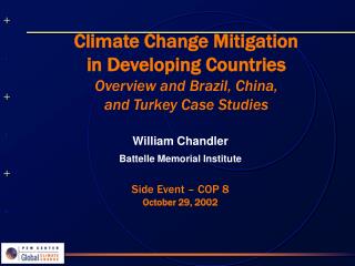 William Chandler Battelle Memorial Institute Side Event – COP 8 October 29, 2002