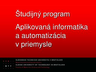 Študijný program Aplikovaná informatika a automatizácia v priemysle