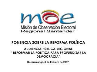 PONENCIA SOBRE LA REFORMA POLÍTICA AUDIENCIA PÚBLICA REGIONAL