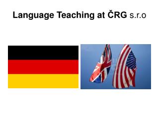 Language T eaching at ČRG s.r.o