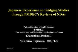 Japanese Experience on Bridging Studies through PMDEC’s Reviews of NDAs