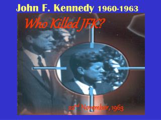 John F. Kennedy 1960-1963