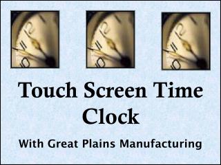 Touch Screen Time Clock