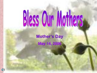 Bless Our Mothers