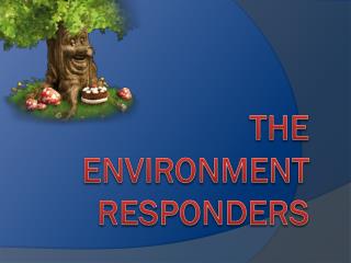 The Environment Responders