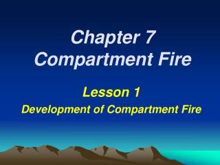 Chapter 7 Compartment Fire