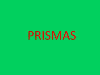 PRISMAS