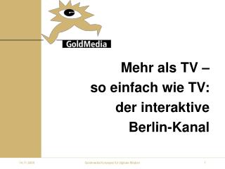Mehr als TV – so einfach wie TV: der interaktive Berlin-Kanal