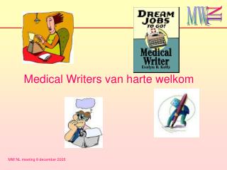 Medical Writers van harte welkom