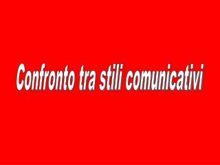 Confronto tra stili comunicativi