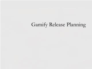Gamify Release Planning