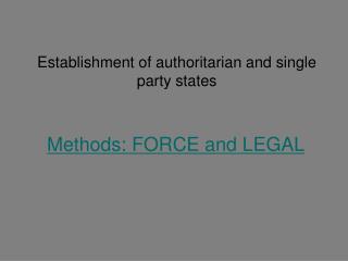 Establishment of authoritarian and single party states