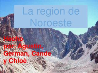 La region de Noroeste