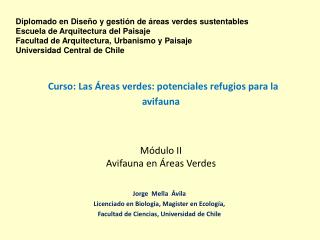 Curso: Las Áreas verdes: potenciales refugios para la avifauna Módulo II Avifauna en Áreas Verdes