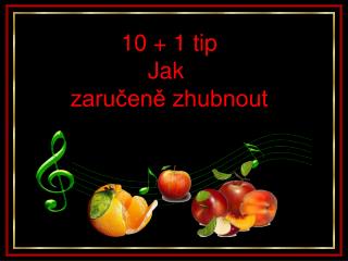 10 + 1 tip Jak zaručeně zhubnout