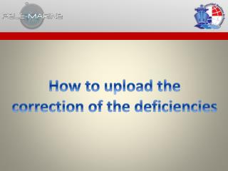 How to upload the correction of the deficiencies