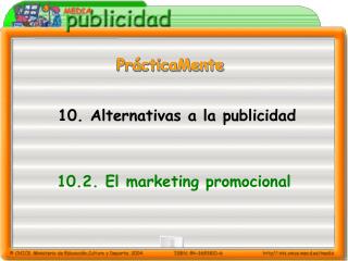 10. Alternativas a la p ublicidad