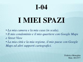 I-04 I MIEI SPAZI