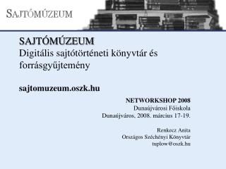 SAJTÓMÚZEUM Digitális sajtótörténeti könyvtár és forrásgyűjtemény sajtomuzeum.oszk.hu