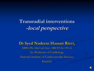Transradial interventions -local perspective
