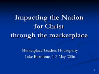 Impacting the Nation for Christ through the marketplace