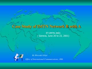 Case Study of IMTN Network B with A