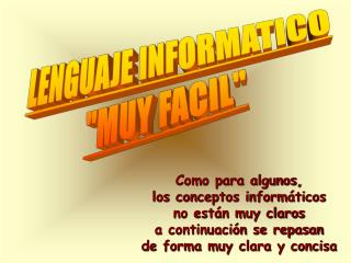 LENGUAJE INFORMATICO &quot;MUY FACIL&quot;