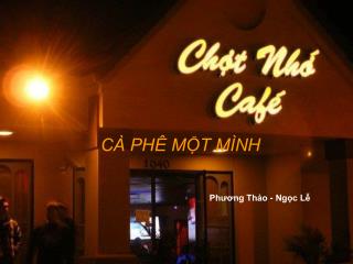 CÀ PHÊ MỘT MÌNH