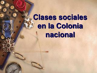 Clases sociales en la Colonia nacional