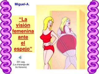 “La visión femenina ante el espejo”