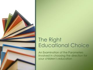 The Right Educational Choice