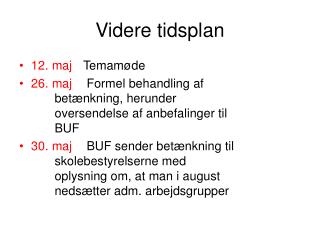 Videre tidsplan