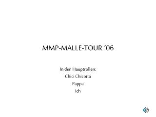 MMP-MALLE-TOUR ´06