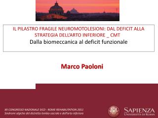 IL PILASTRO FRAGILE NEUROMOTOLESIONI: DAL DEFICIT ALLA STRATEGIA DELL’ARTO INFERIORE _ CMT