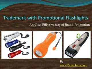Trademark with Promotional Flashlights